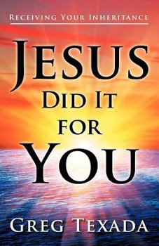 Paperback Jesus Did It for You: Receiving Your Inheritance Book