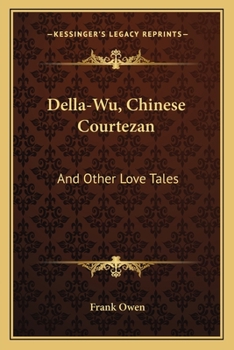Paperback Della-Wu, Chinese Courtezan: And Other Love Tales Book