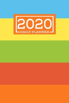 Paperback 2020 Daily Planner: January 01, 2020 to December 31, 2020 - Dated One Page Per Day Diary, Planner, Academic Organizer, Appointment Book, & Book