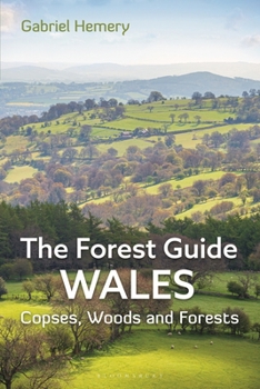 Paperback The Forest Guide: Wales: Copses, Woods and Forests of Wales Book
