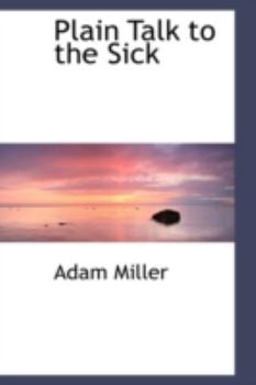 Paperback Plain Talk to the Sick Book