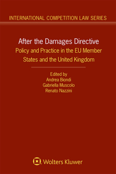 Hardcover After the Damages Directive: Policy and Practice in the EU Member States and the United Kingdom Book