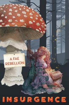 Insurgence : A Fae Rebellion