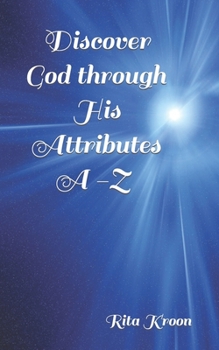 Paperback Discover God through His Attributes Book