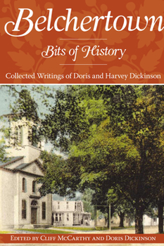 Paperback Belchertown Bits of History: Collected Writings of Doris and Harvey Dickinson Book