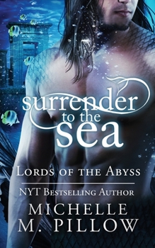 Surrender to the Sea - Book #4 of the Lords of the Abyss