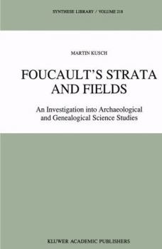 Paperback Foucault's Strata and Fields: An Investigation Into Archaeological and Genealogical Science Studies Book