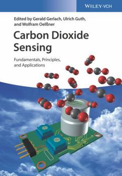 Hardcover Carbon Dioxide Sensing: Fundamentals, Principles, and Applications Book