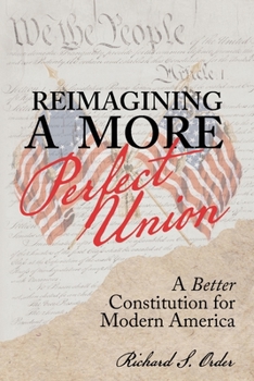 Paperback Reimagining a More Perfect Union: A Better Constitution for Modern America Book