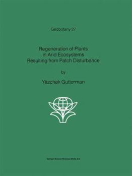 Paperback Regeneration of Plants in Arid Ecosystems Resulting from Patch Disturbance Book