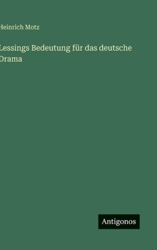 Hardcover Lessings Bedeutung für das deutsche Drama [German] Book
