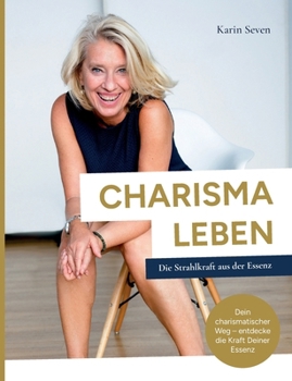 Paperback Charisma Leben: Die Strahlkraft aus der Essenz [German] Book