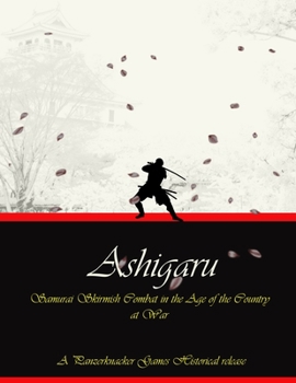 Paperback Ashigaru - Samurai Combat in the Age of the Country at War Book