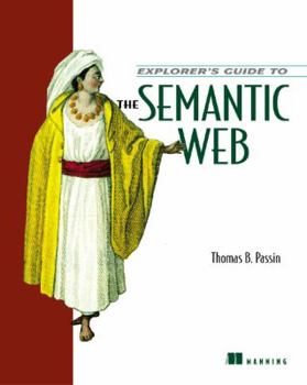 Paperback Explorer's Guide to the Semantic Web Book