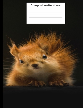 Composition Notebook: Cute Squirrel College Ruled Notebook Writing Gift For Teens Kids Men Women
