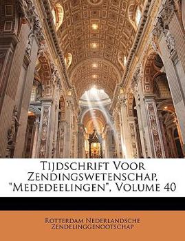 Paperback Tijdschrift Voor Zendingswetenschap, Mededeelingen, Volume 40 [Dutch] Book