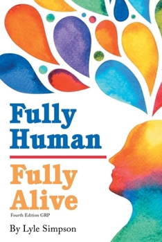 Paperback Fully Human / Fully Alive: A Human Model: A Human Model: A Human Model Book