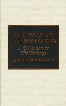 Hardcover Sir Walter Wilson Greg: A Selection of His Writings Book