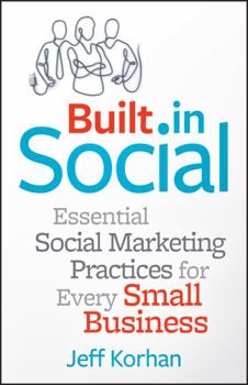 Hardcover Built-In Social: Essential Social Marketing Practices for Every Small Business Book