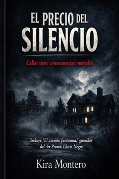 Paperback El Precio del Silencio: Callar tiene consecuencias mortales [Spanish] Book