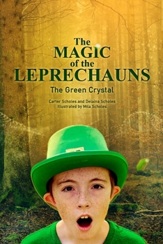 Paperback The Magic of the Leprechauns and the Green Crystal Book