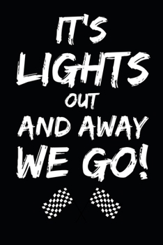 It's Lights Out: Formula 1 Notebook Journal 6X9 Great Gift Idea For Birthday or Christmas For True F1 Fan