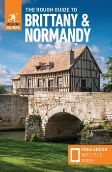 Paperback The Rough Guide to Brittany & Normandy (Travel Guide with Ebook) Book