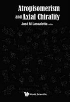 Hardcover Atropisomerism and Axial Chirality Book