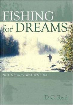 Paperback Fishing for Dreams: Notes from the Water's Edge Book