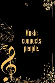 Paperback Music Connects People: DIN-A5 sheet music book with 100 pages of empty staves for music students and composers for melodies and music notatio Book