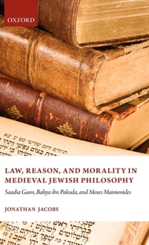 Hardcover Law, Reason, and Morality in Medieval Jewish Philosophy Book