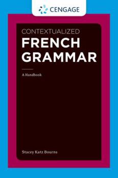 Spiral-bound Contextualized French Grammar: A Handbook Book