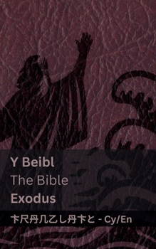 Paperback Y Beibl (Exodus) / The Bible (Exodus): Tranzlaty Cymraeg English [Welsh] Book