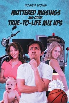 Paperback Muttered Musings and Other True-to-Life Mix Ups Book