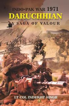 Paperback Indo-Pak War 1971 - Daruchhian: A Saga of Valour Book