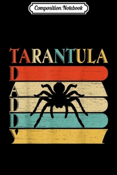 Composition Notebook: Retro Vintage Tarantula Daddy  Journal/Notebook Blank Lined Ruled 6x9 100 Pages