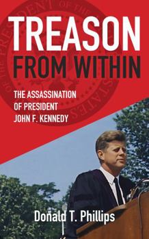 Treason From Within: The Assassination of President John F. Kennedy