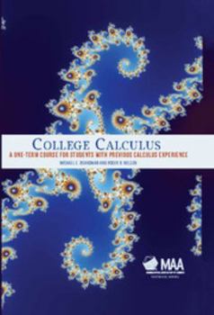 Hardcover College Calculus: A One-Term Course for Students with Previous Calculus Experience Book