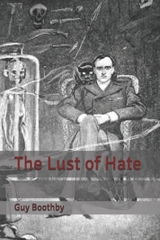 The Lust of Hate - Book #3 of the Doctor Nikola