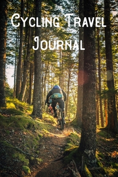 Paperback Cycling Travel Journal: Lined Notebook/Journal/Log Book