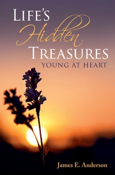 Paperback Life's Hidden Treasures: Young at Heart Book