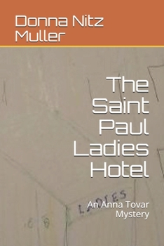 Paperback The Saint Paul Ladies Hotel: An Anna Tovar Mystery Book