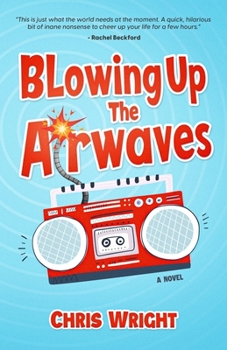 Paperback Blowing up the Airwaves: An Adventure on the Radio Book