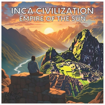 Paperback Inca Civilization: Empire of the Sun Book