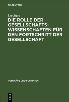 Hardcover Die Rolle Der Gesellschaftswissenschaften Für Den Fortschritt Der Gesellschaft [German] Book