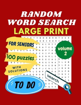 Paperback RANDOM WORD SEARCH for SENIORS - LARGE PRINT - volume 2: Puzzle Book - 100 Hidden Word Find Puzzles for Seniors, Adults and Young Ones [Large Print] Book