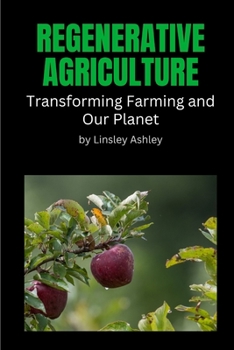 Paperback Regenerative Agriculture: Transforming Farming and Our Planet Book