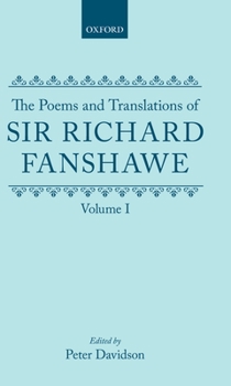 Hardcover The Poems and Translations of Sir Richard Fanshawe: Volume I Book