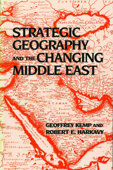 Hardcover Strategic Geography and the Changing Middle East Book