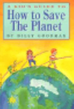 Paperback A Kid's Guide to How to Save the Planet (Camelot World) Book